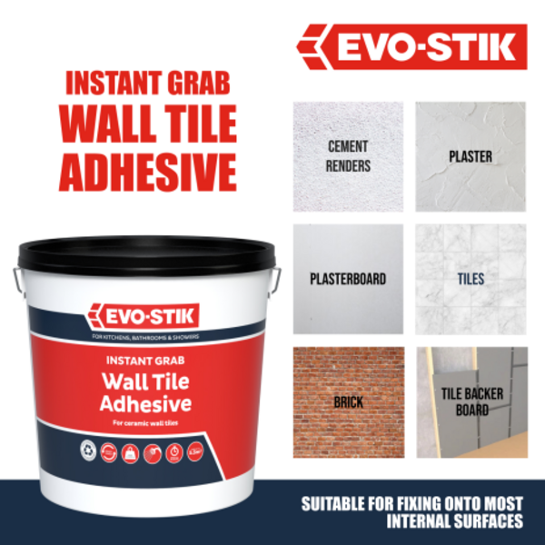 EVO-STIK Instant Grab Wall Tile Adhesive suitable for fixing ceramic wall tiles to cement render, plaster, plasterboard, brick and tile backer board